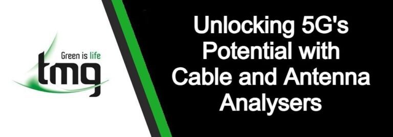 Read more about the article Cable & Antenna Analysers for 5G | Unlocking 5G’s Potential